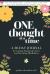 One Thought at a Time: a 30-DAY JOURNAL for Gaining Emotional Clarity and Practicing Mindfulness