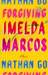 Forgiving Imelda Marcos : A Novel