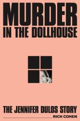 Murder in the Dollhouse : The Jennifer Dulos Story