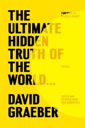 The Ultimate Hidden Truth of the World ... : Essays