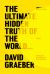 The Ultimate Hidden Truth of the World ... : Essays