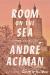 Room on the Sea : Three Novellas