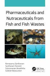 Pharmaceuticals and Nutraceuticals from Fish and Fish Wastes