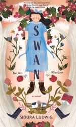 Swan : The Girl Who Grew