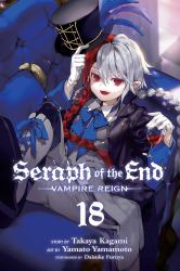 Seraph of the End, Vol. 18 : Vampire Reign