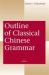 Outline of Classical Chinese Grammar