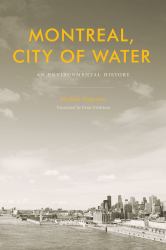 Montreal, City of Water : An Environmental History