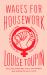 Wages for Housework : A History of an International Feminist Movement, 1972-77