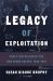 A Legacy of Exploitation : Early Capitalism in the Red River Colony, 1763-1821