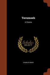 Tecumseh : A Drama