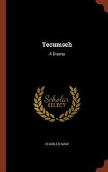 Tecumseh : A Drama