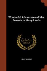 Wonderful Adventures of Mrs. Seacole in Many Lands