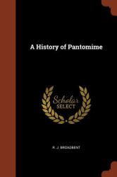 A History of Pantomime