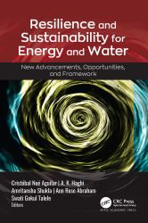 Resilience and Sustainability for Energy and Water : New Advancements, Opportunities, and Framework