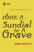 1610: A Sundial In A Grave