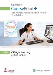 Lippincott Coursepoint for Honan's Focus on Adult Health : Medical-Surgical Nursing