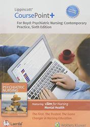 Lippincott CoursePoint+ Enhanced for Boyd's Psychiatric Nursing : Contemporary Practice