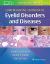 Comprehensive Textbook of Eyelid Disorders and Diseases