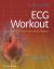 ECG Workout : Exercises in Arrhythmia Interpretation