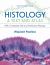 Histology: a Text and Atlas : With Correlated Cell and Molecular Biology