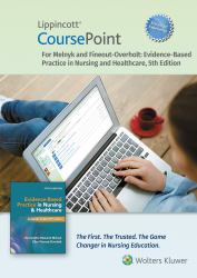 Lippincott CoursePoint Enhanced for Melnyk's Evidence-Based Practice in Nursing and Healthcare : A Best Practice Approach