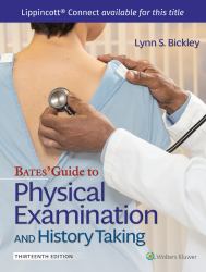 Bates' Guide to Physical Examination and History Taking 13e with Videos Lippincott Connect Print Book and Digital Access Card Package