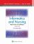 Informatics and Nursing : Opportunities and Challenges