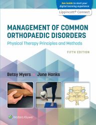 Management of Common Orthopaedic Disorders : Physical Therapy Principles and Methods