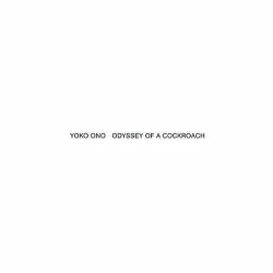 Yoko Ono : Odyssey of a Cockroach