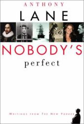 Nobody's Perfect : Writings from the New Yorker