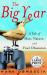 The Big Year : A Tale of Man, Nature, and Fowl Obsession