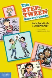 The Step-Tween Survival Guide : How to Deal with Life in a Stepfamily