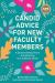 Candid Advice for New Faculty Members : A Guide to Getting Tenure and Advancing Your Academic Career