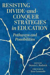 Resisting Divide-And-Conquer Strategies in Education : Pathways and Possibilities