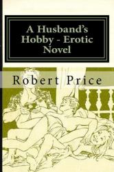 A Husband's Hobby - Erotic Novel