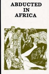 Abducted in Africa - Erotic Novel