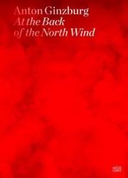 Anton Ginzburg: at the Back of the North Wind