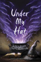 Under My Hat : Tales from the Cauldron