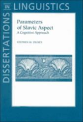 Parameters of Slavic Aspect : A Cognitive Approach