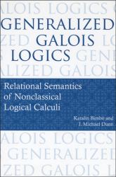 Generalized Galois Logics : Relational Semantics of Nonclassical Logical Calculi