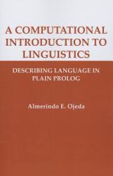 A Computational Introduction to Linguistics : Describing Language in Plain Prolog