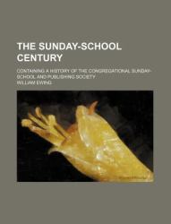 The Sunday-School Century