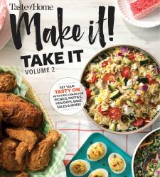 Taste of Home Make It Take It Vol. 2 : Get Your Tasty on with Ideal Dishes for Picnics, Parties, Holidays, Bake Sales and More!