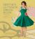 Gertie's Ultimate Dress Book : A Modern Guide to Sewing Fabulous Vintage Styles