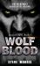 Wolf Blood : The Werewolf Apocalypse Begins