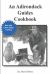 An Adirondack Guides Cookbook : A Guides Life