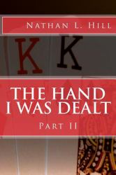 The Hand I Was Dealt : Part II