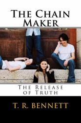 The Chain Maker : The Release of Truth