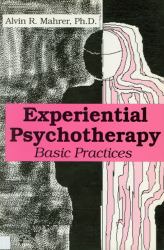 Experiential Psychotherapy : Basic Practices