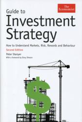 Guide to Investment Strategy : How to Understand Markets, Risk, Rewards and Behaviour